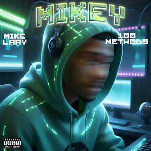 Mikey (feat. 100 Methods) [Explicit]