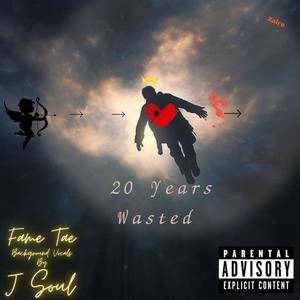 20 Years Wasted (Explicit)