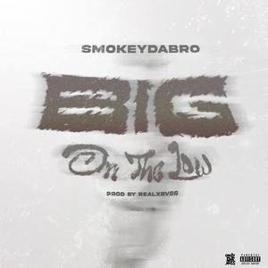 Big On The Low (Explicit)