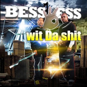 Bess Wess Wit da **** (Explicit)