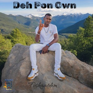 Deh Pon Own (Explicit)