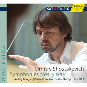 Shostakovich, D.: Symphonies Nos. 9 and 15 (Stuttgart Radio Symphony, Boreyko)