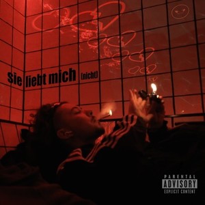 SIE LIEBT MICH (NICHT) [Explicit]