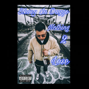 Nothing 2 Lose (Explicit)