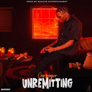 Unremitting (Explicit)