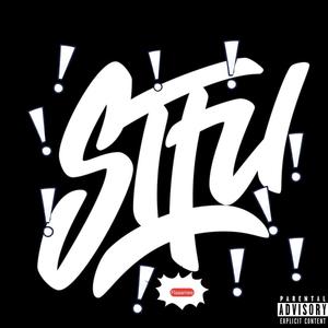 STFU (Explicit)