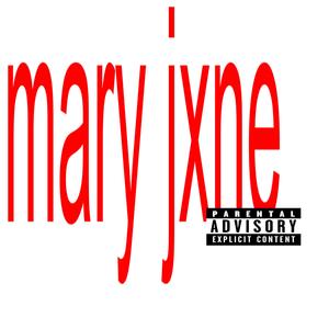mary jxne (Explicit)