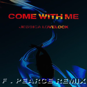 Come With Me (F. Pearce Remix)