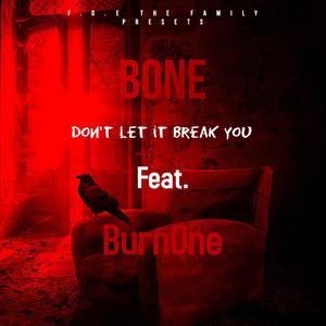 Don't Let It Break You (feat. BurnOne) [Explicit]