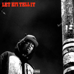 Let Em Tell It (Explicit)