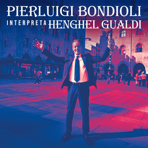 Pierluigi Bondioli interpreta Henghel Gualdi