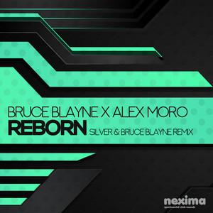 Reborn (Silver & Bruce Blayne Remix)