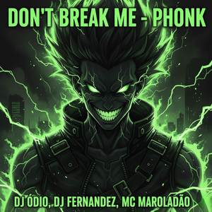 DON'T BREAK ME (PHONK SLOWED|Explicit)