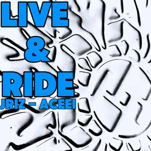 LIVE & RIDE (feat. Jriz) [Live] [Explicit]