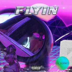 Flyin (Explicit)