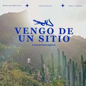 VENGO DE UN SITIO (feat. Laguna_Dunk) [Explicit]