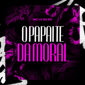 O Papai Te Dá Moral (Explicit)