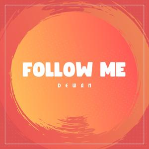 Follow me