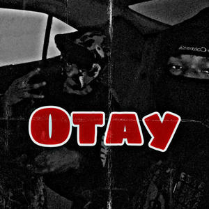 Otay (feat. EliLow & JayP) [Open Verse] [Explicit]