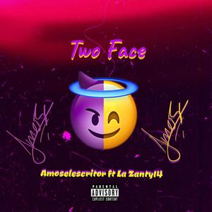 Two Face (feat. La zanty14) [Explicit]