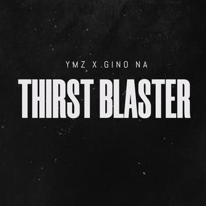 Gino na (Thirst bluster)