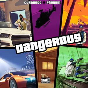 Dangerous(feat. Curtrocc) (Explicit)