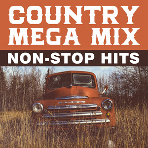 Country Mega Mix - Non-Stop Hits