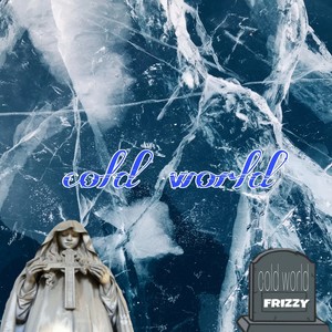 Cold World (Explicit)
