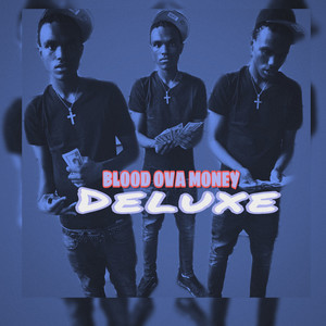 Blood Ova Money Deluxe (Explicit)