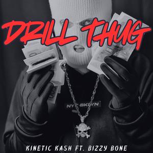 Drill Thug (feat. Bizzy Bone) (Explicit)