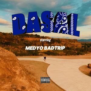 DASAL (feat. MedyoBadtrip) [Explicit]