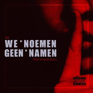 We noemen geen namen (Explicit)