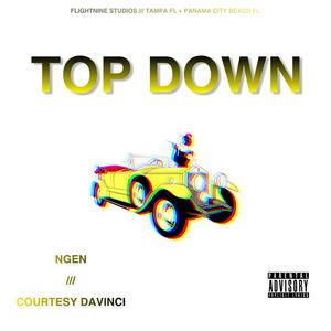 Top Down(feat. Courtesy Davinci) (Explicit)