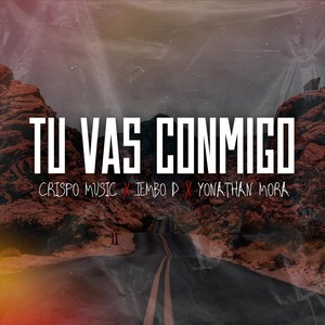 Tu Vas Conmigo (feat. Jembo D. & Yonathan Mora)