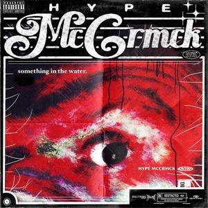 SOMETHING IN THE WATER (feat. HYPE MCCRMCK) (Explicit)