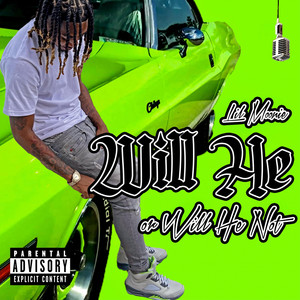 Will He or  Will He Not (Explicit)