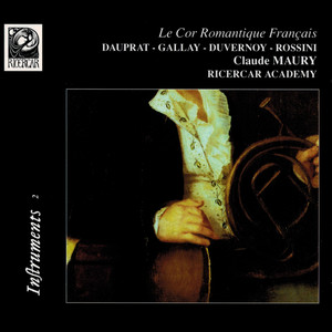 Dauprat, Gallay, Duvernoy & Rossini: Le cor romantique français