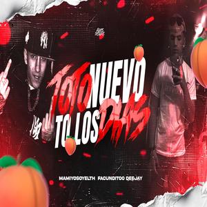 TOTO NUEVO TO LOS DIAS (feat. Mamiyosoyelth) (Explicit)