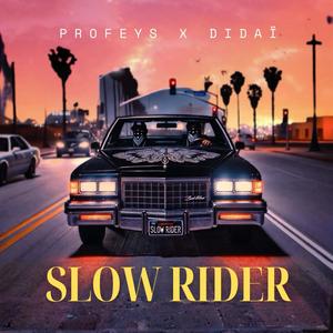 Slow Rider (feat. Didaï) [Explicit]