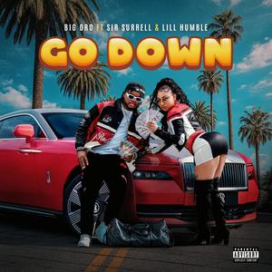 Go Down (feat. Sir Surrell & Lill Humble) (Explicit)
