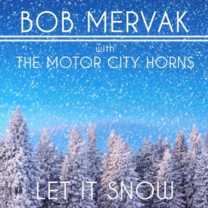 Let It Snow (feat. The Motor City Horns)