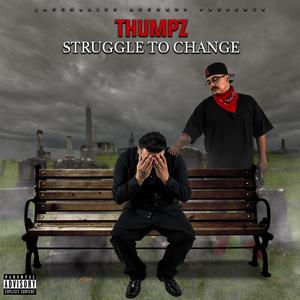 Struggle To Change (Explicit)