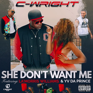 She Don't Want Me (Explicit)