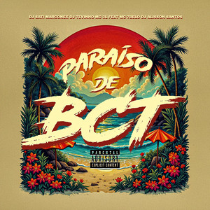 Paraíso de BCT (feat. Mc 7 Belo & DJ Alisson Santos|Explicit)