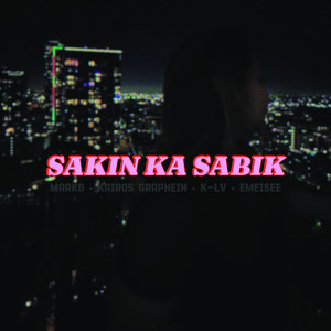Sakin Ka Sabik (Explicit)