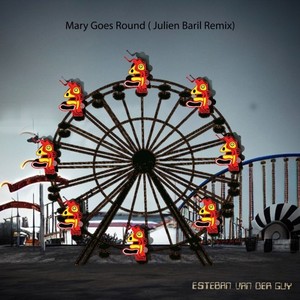 Mary Goes Round (Julien Baril Remix)