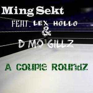 A Couple Roundz (feat. Lex Hollo & D Mo Gillz)