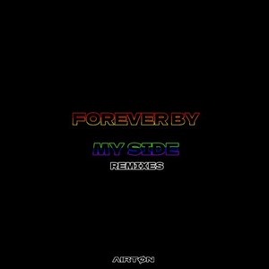 Forever by My Side (Remixes)