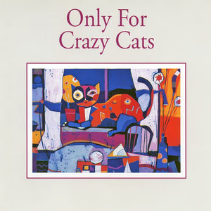 Only For Crazy Cats — Film Music Collection