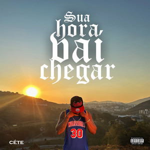 Sua Hora Vai Chegar (Explicit)